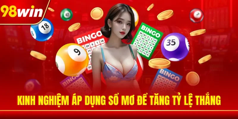 Kinh nghiệm áp dụng sổ mơ để tăng tỷ lệ thắng